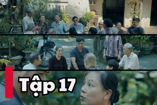 Bộ phim Những Chặng Đường Bụi Bặm tập 17: Ông Trí quyết định chia tài sản