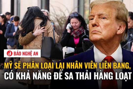 Mỹ sẽ phân loại lại nhân viên liên bang, có khả năng để sa thải hàng loạt