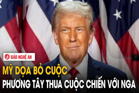 Mỹ dọa bỏ cuộc, phương Tây thua cuộc chiến với Nga