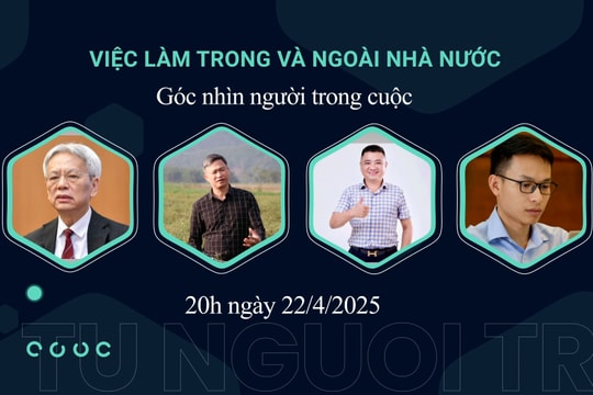 Tọa đàm trực tuyến 'Việc làm trong và ngoài nhà nước: Góc nhìn người trong cuộc' 20h tối nay (22/4)