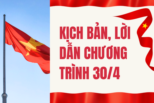 Kịch bản, lời dẫn chương trình kỷ niệm 50 năm ngày giải phóng miền Nam, thống nhất đất nước