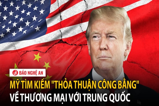 Mỹ tìm kiếm "thỏa thuận công bằng" về thương mại với Trung Quốc