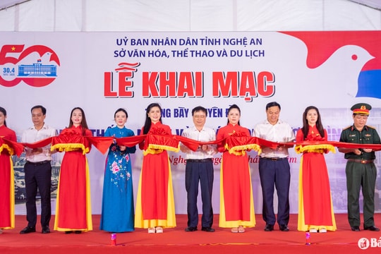 Nghệ An khai mạc trưng bày chuyên đề '50 năm thống nhất và khát vọng vươn mình'