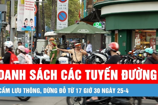 Các tuyến đường cấm hôm nay 25/4 diễn tập diễu binh lễ 30/4