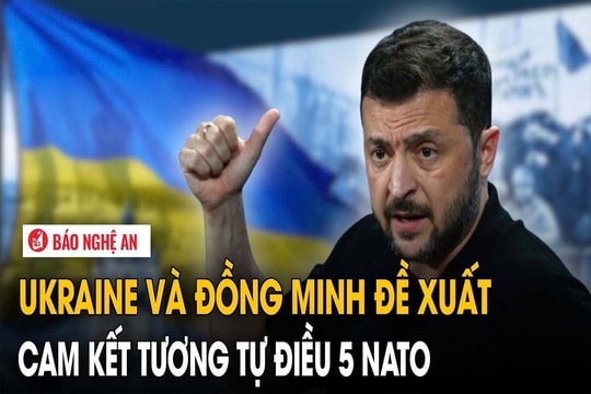 Ukraine và đồng minh đề xuất cam kết tương tự Điều 5 NATO