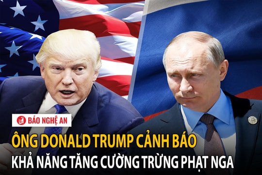 Ông Donald Trump cảnh báo khả năng tăng cường trừng phạt Nga