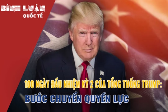 100 ngày đầu nhiệm kỳ 2 của Tổng thống Trump: Bước chuyển quyền lực