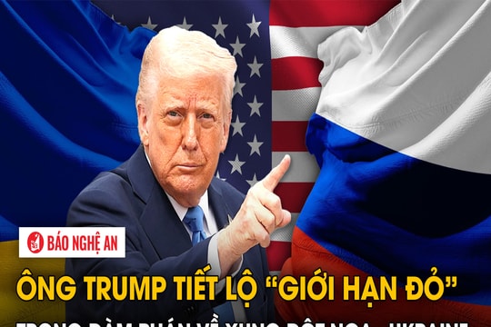 Ông Trump tiết lộ 'giới hạn đỏ' trong đàm phán về xung đột Nga - Ukraine