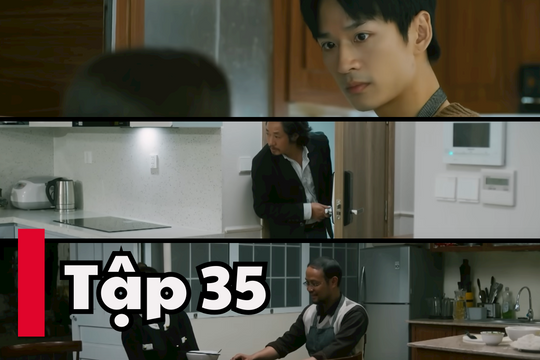 Cha Tôi, Người Ở Lại tập 35: Nguyên gắt gỏng với An, bố Chính rơi vào tình thế khó khăn