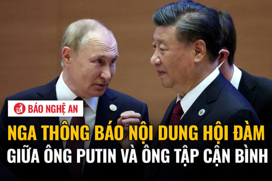 Nga thông báo nội dung hội đàm giữa ông Putin và ông Tập Cận Bình