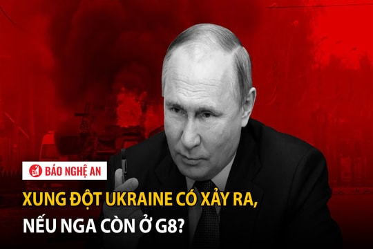 Xung đột Ukraine có xảy ra, nếu Nga còn ở G8?