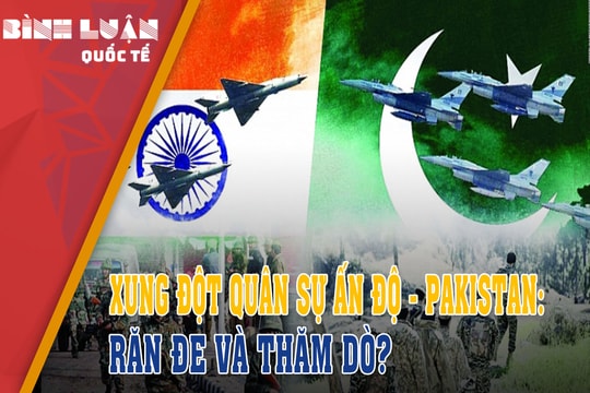 Xung đột quân sự Ấn Độ - Pakistan: Răn đe và thăm dò?