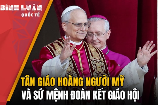 Tân Giáo hoàng người Mỹ và sứ mệnh đoàn kết Giáo hội
