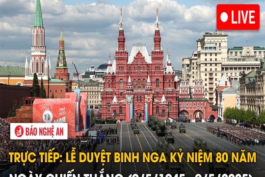 🔴TRỰC TIẾP: Lễ duyệt binh Nga kỷ niệm 80 năm Ngày chiến thắng (9/5/1945 - 9/5/2025)