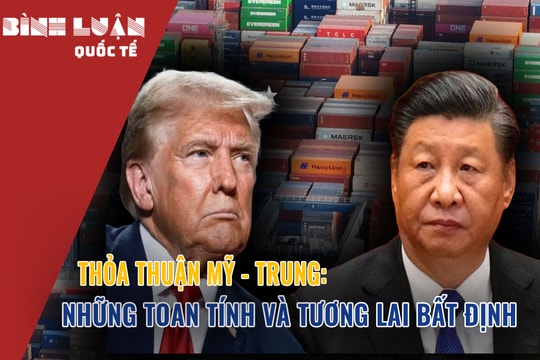 Thỏa thuận Mỹ - Trung: những toan tính và tương lai bất định