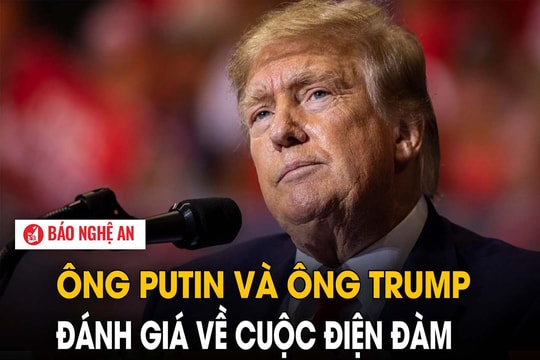 Ông Putin và ông Trump đánh giá về cuộc điện đàm
