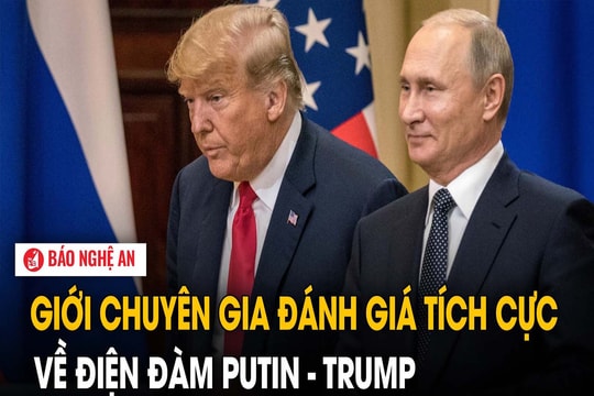 Giới chuyên gia đánh giá tích cực về điện đàm Putin - Trump