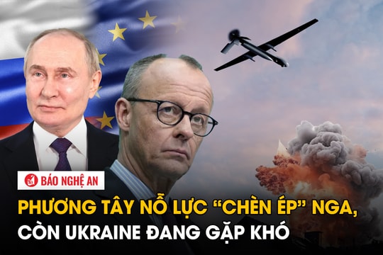 Phương Tây nỗ lực ‘chèn ép’ Nga, còn Ukraine đang gặp khó