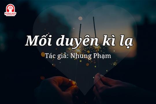 Đọc truyện đêm khuya: Mối duyên kì lạ
