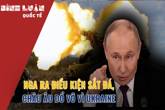 Nga ra điều kiện sắt đá, châu Âu đổ vỡ vì Ukraine