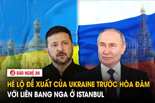 Hé lộ đề xuất của Ukraine trước hòa đàm với Liên bang Nga ở Istanbul