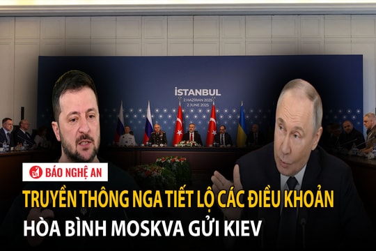 Truyền thông Nga tiết lộ các điều khoản hòa bình Moskva gửi Kiev