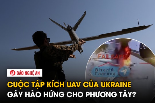 Cuộc tập kích UAV của Ukraine gây hào hứng cho phương Tây?