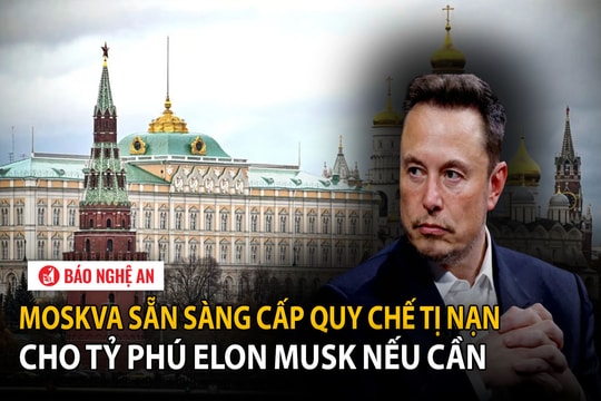 Moskva sẵn sàng cấp quy chế tị nạn cho tỷ phú Elon Musk nếu cần