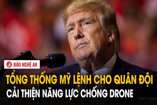 Tổng thống Mỹ lệnh cho quân đội cải thiện năng lực chống drone