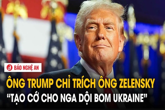 Ông Trump chỉ trích ông Zelensky 'tạo cớ cho Nga dội bom Ukraine'