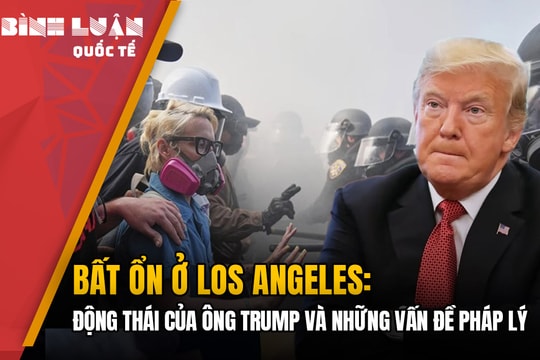Những câu hỏi pháp lý xoay quanh động thái của ông Trump ở Los Angeles