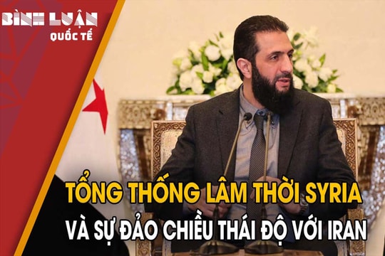 Tổng thống lâm thời Syria và sự đảo chiều thái độ với Iran