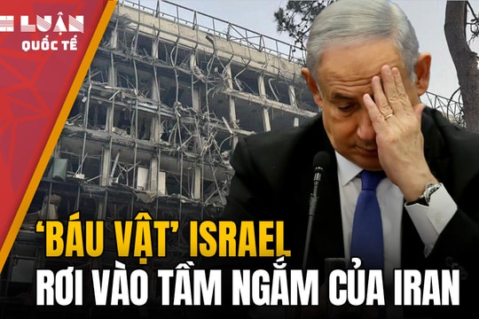 ‘Báu vật’ Israel rơi vào tầm ngắm của Iran