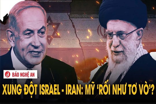 Xung đột Israel-Iran: Mỹ ‘rối như tơ vò’?