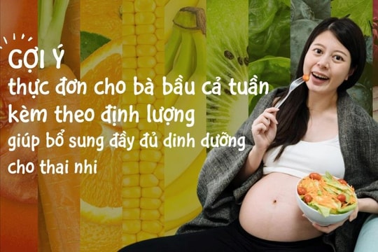 Gợi ý thực đơn 7 ngày cho bà bầu từ chuyên gia dinh dưỡng