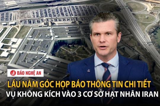 Lầu Năm Góc họp báo thông tin chi tiết vụ không kích vào 3 cơ sở hạt nhân Iran