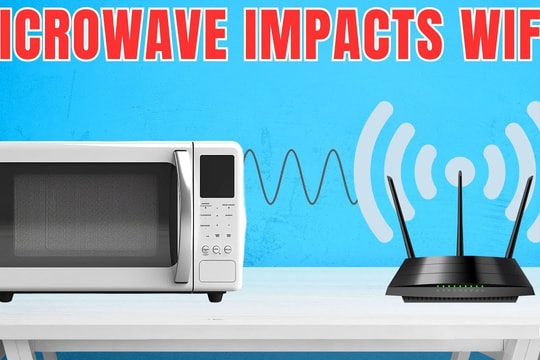 Lò vi sóng có thực sự gây nhiễu cho tín hiệu Wi-Fi không?