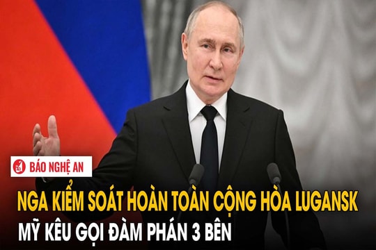 Nga kiểm soát hoàn toàn Cộng hòa Lugansk, Mỹ kêu gọi đàm phán 3 bên