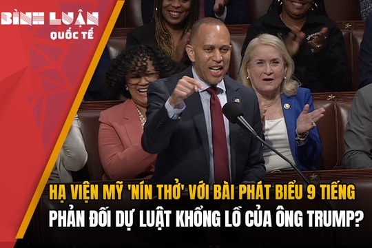 Hạ viện Mỹ 'nín thở' với bài phát biểu 9 tiếng phản đối dự luật khổng lồ của ông Trump?