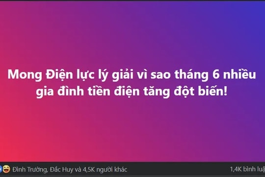 Nguyên nhân nào tiền điện tháng 6 tăng đột biến, không phải chỉ từ trời nắng nóng