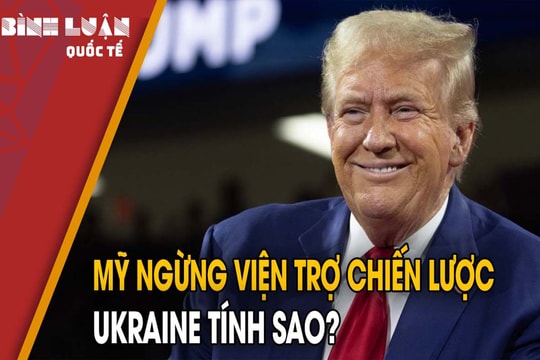 Mỹ ngừng viện trợ chiến lược, Ukraine tính sao?