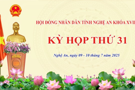 Sáng nay (9/7) khai mạc Kỳ họp thứ 31, HĐND tỉnh Nghệ An khóa XVIII, nhiệm kỳ 2021-2026