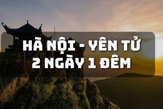 Du lịch tâm linh 2N1Đ tại miền Bắc, khám phá ngôi chùa giữa mây và núi