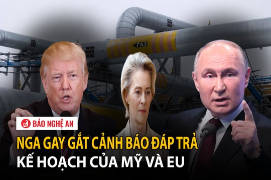 Nga gay gắt cảnh báo đáp trả kế hoạch của Mỹ và EU