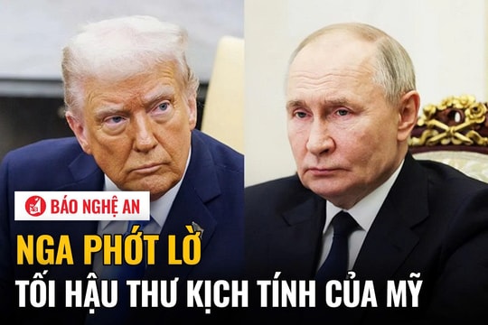 Nga phớt lờ tối hậu thư kịch tính của Mỹ