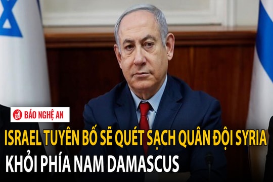 Israel tuyên bố sẽ quét sạch quân đội Syria khỏi phía Nam Damascus