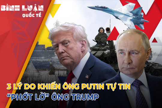 3 lý do khiến ông Putin phớt lờ ông Trump