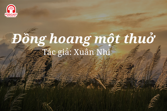 Đọc truyện đêm khuya: Đồng hoang một thuở