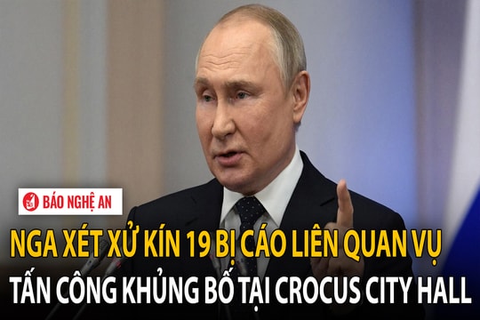 Nga xét xử kín 19 bị cáo liên quan vụ tấn công khủng bố tại Crocus City Hall