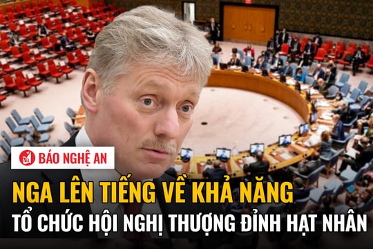 Nga lên tiếng về khả năng tổ chức hội nghị thượng đỉnh hạt nhân